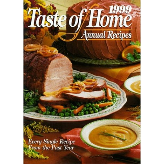 Pre-Owned 1999 Taste of Home Annual Recipes, 9780898212396, 0898212391, Hardcover, Annual edition