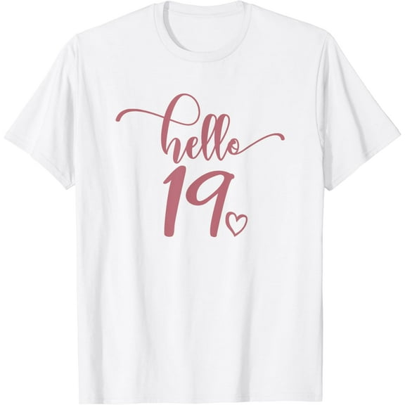 19th Birthday, For Women Girls, Hello 19, 19 Years Old, Cute T-Shirt100% cotton