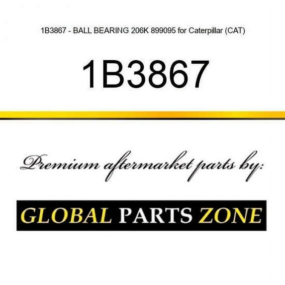 1B3867 - BALL BEARING 206K 899095 for Caterpillar (CAT)