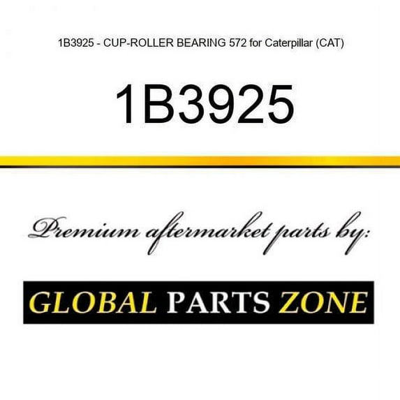 1B3925 - CUP-ROLLER BEARING 572 for Caterpillar (CAT)