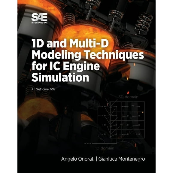 1D and Multi-D Modeling Techniques for IC Engine Simulation, (Paperback)