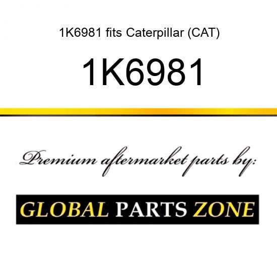 1K6981 fits Caterpillar (CAT)