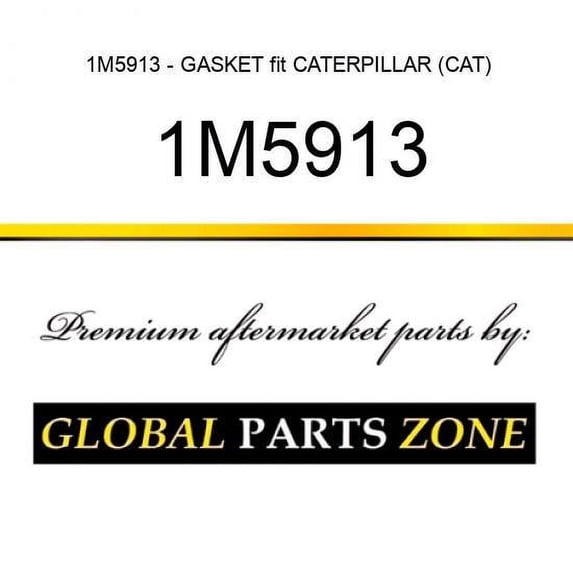 1M5913 - GASKET fit CATERPILLAR (CAT)