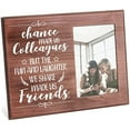thumbnail image 1 of Chance Made Us Colleagues Best Colleague Photo Frame Gift 4x6 Inch Going Away Picture Frame Retirement Gift Goodbye Farewell Gift New Job Gift Leaving Gift for Friend Team Member, 1 of 9