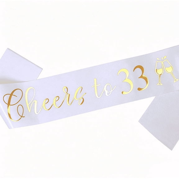 1PC Cheers to 33 Birthday Sash, White Satin Shoulder Sash with Gold Foil Champagne Cup Pattern, 33rd Birthday Celebration Sash Party Supplies