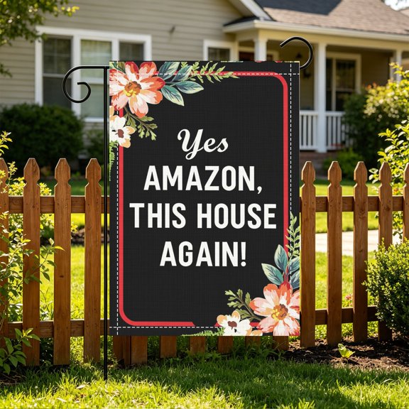 Floral Border Yes Amazon This House Again Funny Garden Flag, Double Sided, 12x18 Inch No Flagpole, Yard Front Porch Humor Decor