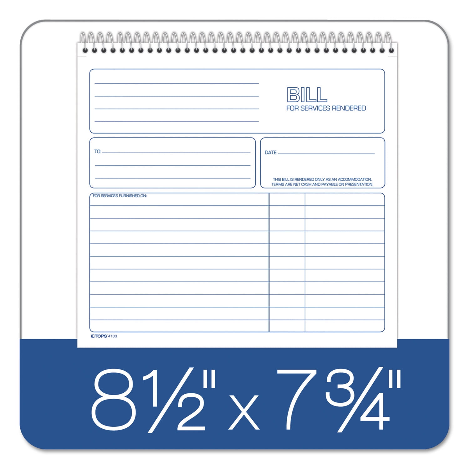 Bill for Services Rendered Book, Two-Part Carbonless, 8.5 x 7.75, 50 Forms Total Bill for Services Rendered Book, Two-Part Carbonless, 8.5 x 7.75, 50 Forms Total
