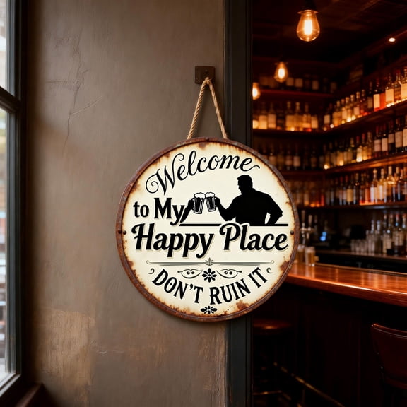 1Pcs Funny Signs Decorative Signs & Plaques Home Sign Wall Decor Welcome To My Happy Place Don'T Ruin It Sign Welcome Sign