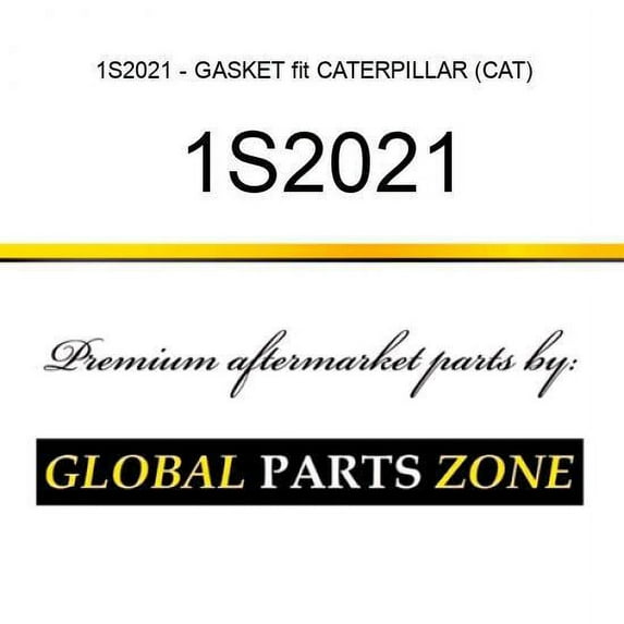 1S2021 - GASKET fit CATERPILLAR (CAT)