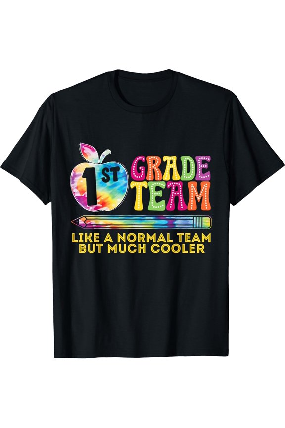 1St First Grade Team Like A Normal Team But Much Cooler T-Shirt
