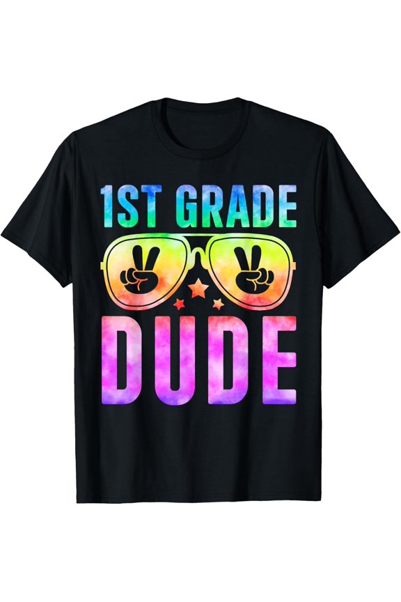1St Grade Cool Dude Tie Dye Back To School First Grade T-Shirt Unisex S-5XL Hot Trending Shirt Birthday Gift