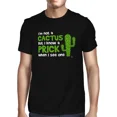 thumbnail image 1 of 1Tee Mens I'm Not A Cactus, But I know A Prick When I see One T-Shirt, 1 of 2