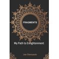 thumbnail image 1 of Essays and Study Guides: Spirituality Fragments: My Path to Enlightenment, Book 1, (Paperback), 1 of 10