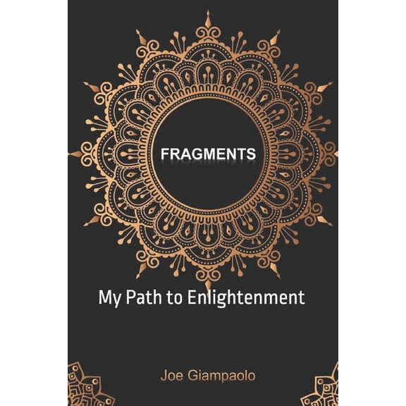 Essays and Study Guides: Spirituality Fragments: My Path to Enlightenment, Book 1, (Paperback)