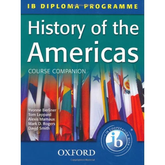Pre-Owned History of the Americas Course Companion: IB Diploma Programme (International Baccalaureate) (Paperback) 0199180784 9780199180783