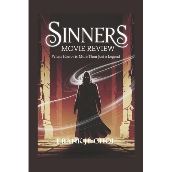 Sinners Movie Review: When Horror is More Than Just a Legend, (Paperback)