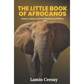 The Little Book of Afrocanos: Poetry, Culture and Resistance of Africa, (Paperback)