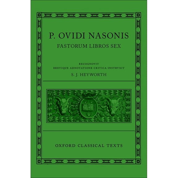 Oxford Classical Texts Ovid: Fasti (P. Ovidi Nasonis Fasti), (Hardcover)