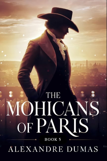 The Mohicans of Paris - Book 5: A New Translation, (Paperback)
