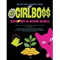 thumbnail image 1 of #Girlbo$$: Become a Rich Girl!: YOUR FIRST GUIDE TO THE WORLD OF MONEY, (Paperback), 1 of 10