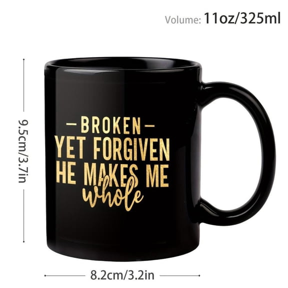 1pc 11Oz Ceramic Golden Printing Black Mug Grandparents Inspirational Quote Broken Yet Forgiven He Makes Me Whole Golden Print Christian Tea Cup Chris