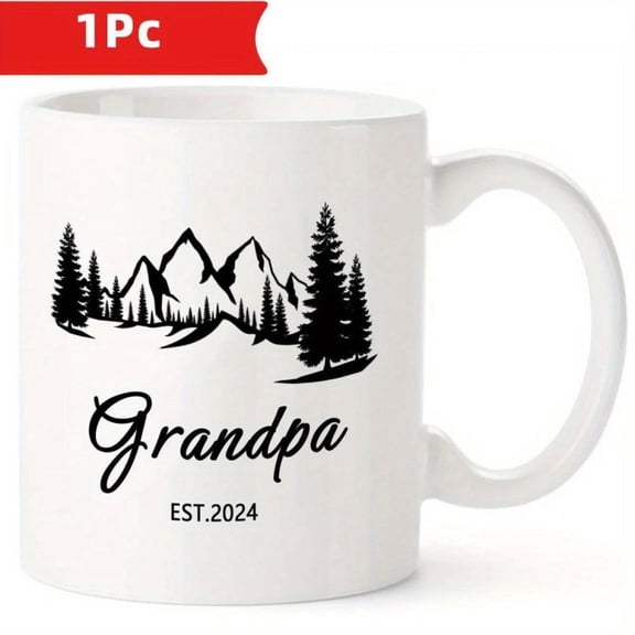 1pc 11oz Best Grandpa Ever Ceramic Coffee Mug Mountain Pine Tree Design with EST 2024 White with Black Art Heartwarming Grandfathers First Time Grandparents Birthdays Father s Day