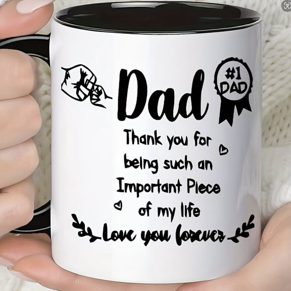 1pc, 11oz Ceramic Coffee Mug For Dad, "Thank You For Being Such An Important Piece Of My Life" Printed Cup, Perfect For Juice & Milk, Birthday & Holiday Gift, With Unique Loving Message, Father's Day