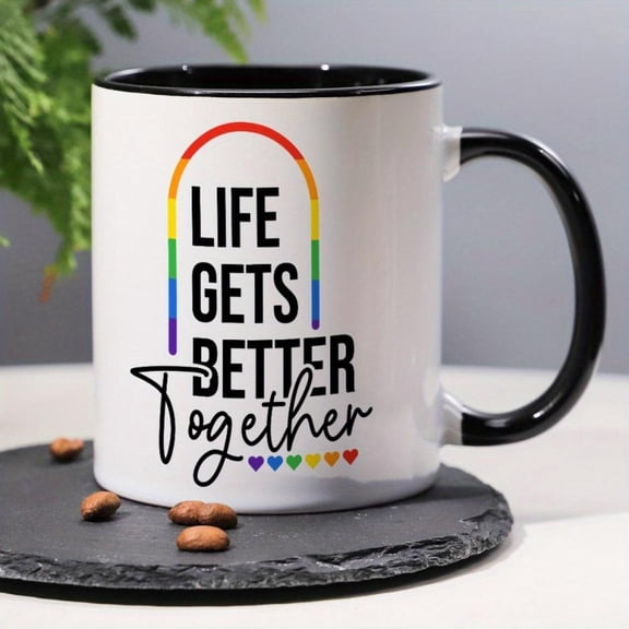 1pc 11oz Ceramic Coffee Mug Life Gets Better Together Mug with Inspirational Quote Coffee Lovers and Positive Vibes Enthusiasts Support Cup Bold State