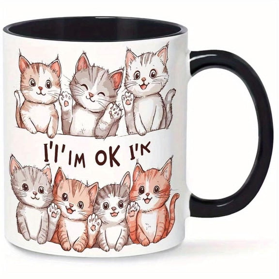 1pc 11oz Ceramic Mug with 5 Cute Cats I M OK I M Text Coffee Cup Lovers Durable Kitchen Dining Mug Tea Hot Chocolate or Gifts Cozy Drinkware Playful I