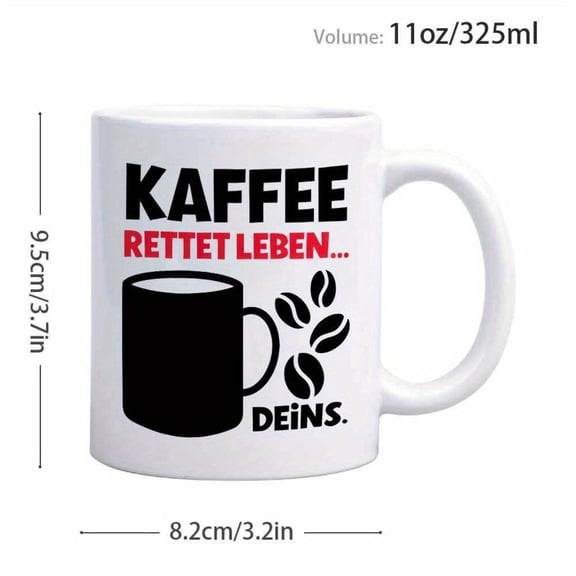 1pc 11oz Ceramics Coffee Mug German phrase RETTET LEBEN on mug Dishwasher fun coffee mugs Gifts family friends classmates Holiday Party Birthday Gifts Father s Day Thanksgiving