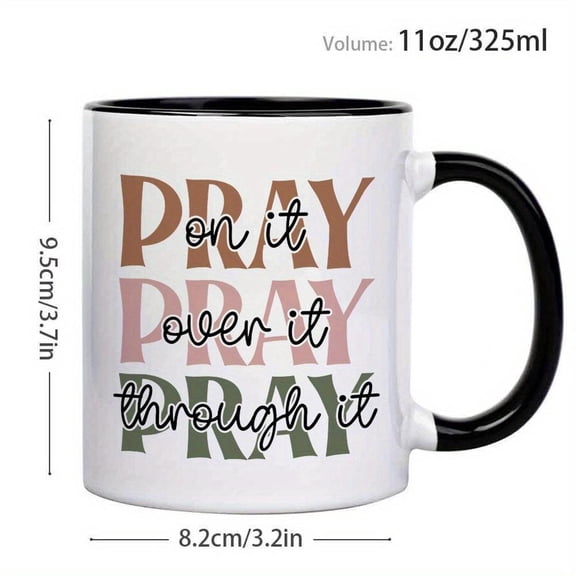 1pc 11oz Christian Prayer Coffee Mug with Pray Over It Through It About It Verse Design Uplifting Faith Based Cup Dishwasher Inspirational Church Grou