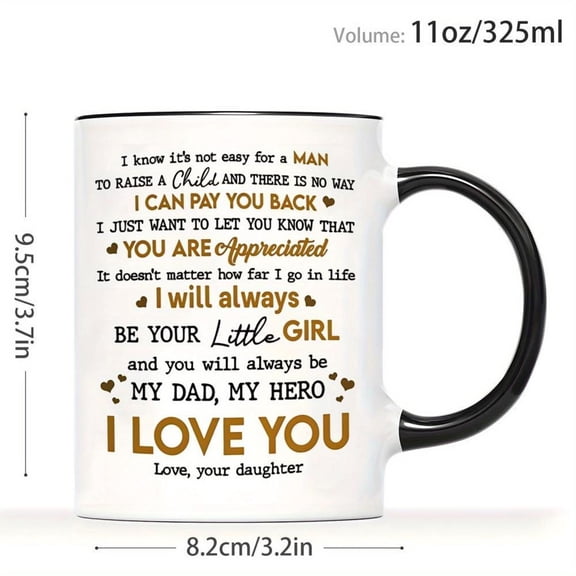 1pc 11oz Heartwarming Father Daughter Message Coffee Mug Sentimental Family Keepsake with I Love You My Hero Poem Design Dishwasher Reusable Cup Dad f
