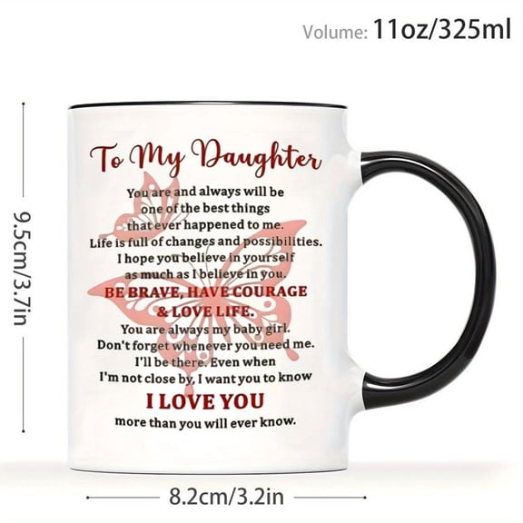 1pc 11oz Inspirational Message coffee mug Heartwarming Words coffee cup to My Daughter Life Lesson Love Encouragement Patterns A Daughter On Birthday