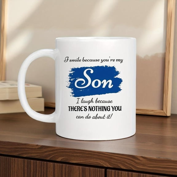 1pc 300ml 10oz Coffee Mug Insulated Reusable Son from Mom Dad Funny Heartfelt Quote I Smile Because You re My Son Graduation Father s Day Christmas Va