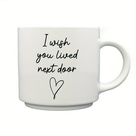 1pc, 300ml/10oz, "I Wish You Lived Next Door" Mug, Gift Idea For Friendship Birthday Moving Away Neighbor, Gift Fot Mom Friend Bestie Lover Sister Women, Also Suitable For Cafe Restaurant
