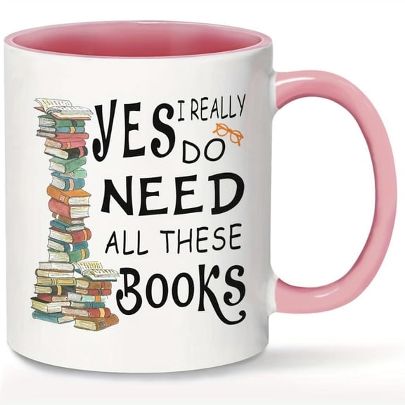 1pc Book Lover Coffee Mug Funny Yes I Really Do Need All These Books Quote Insulated Cup with Book Stack Design Birthday Christmas Women Moms Biblioph