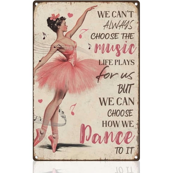 1pc Dance Ballet Retro Wall Decor Metal Tin Sign 8" x 12" We Can Choose How We Dance to It Vintage Wall Art Poster for Life Inspirational Home Coffee Room Clubs Bedroom Decor Gift Colorful