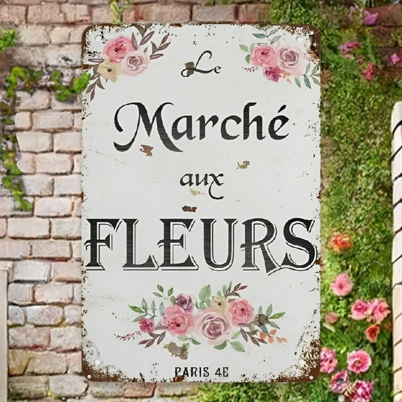 1pc Decor Vintage MetalTin Sign Indoor Outdoor Metal French Country Decor Flower Market Large Living Room Kitchen Dining Room Paris Wall Art Retro Sign Art Wall Metal Decor Funny Signs 8x12 Inch Holid