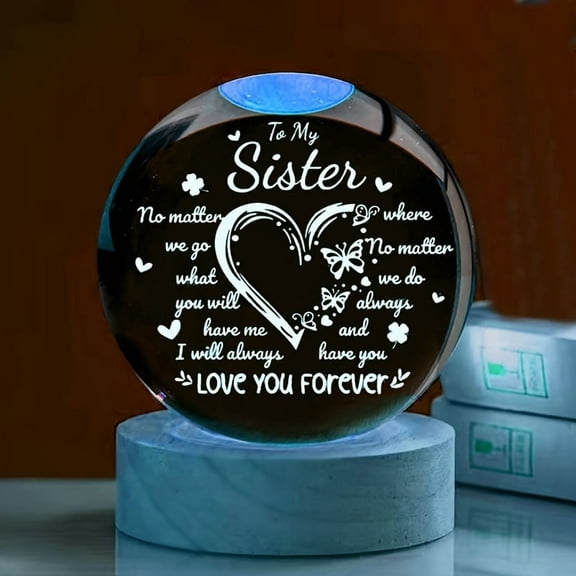 1pc Engraved Glass Sphere with Color Changing LED Night Light - 2.9in Crystal Keepsake for Sister, Indoor & Outdoor Decorative Tabletop Ornament, No Electricity Needed, Ideal Birthday Gift