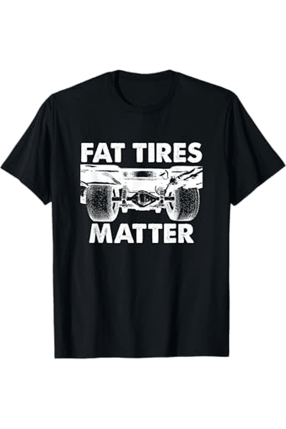 1pc Fat Tires Matter Drag Street Racing Graphic T-Shirt, 100% Cotton, Crew Neck, Slight Stretch, All-Season, Regular Fit, Printed Tee for Men and Women, Sizes S-XXXL, Black