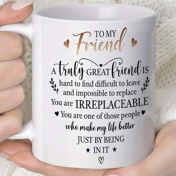 1pc Friendship Quote Mug 11oz Ceramic Coffee Cup with Heartfelt Message Dishwasher Friends Family and Loved Ones White with Brown Text Reusable Everyd
