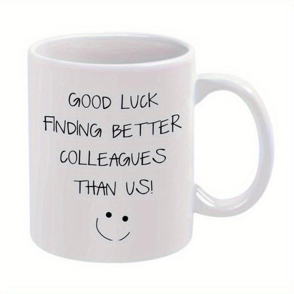 1pc Funny 11oz Ceramic Coffee Mug with Face Design Good Luck Finding Better Colleagues Than Us Text White Hand Wash Only Friends Family Ideal Coffee Bar Accessories Humorous Item P