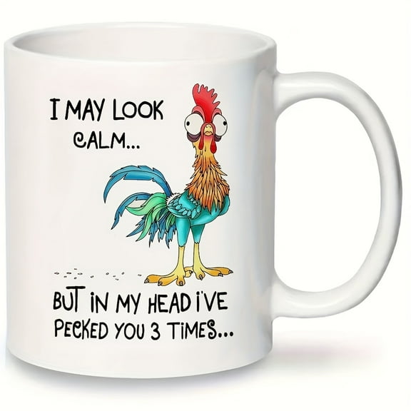 1pc, Funny Chicken Coffee Mug Ceramic, I May Look Calm But In My Head I've Pecked You, Perfect Birthday Gift, Office Mug For Chicken Lovers, 11oz