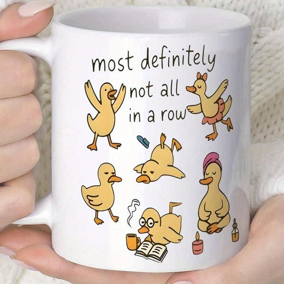 1pc Funny Duck Row Mug Most Definitely Not All in a Row Design 11oz Ceramic Coffee Cup with Humorous Duck Illustrations Family Use Washable Ideal Holi