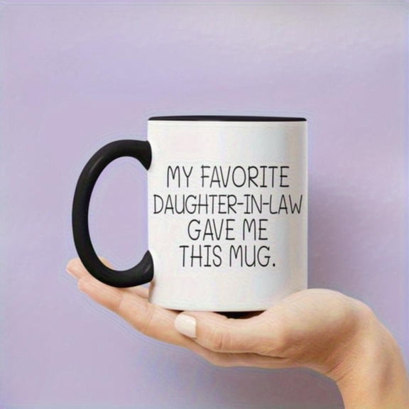 1pc Funny Father in Law Mug My Favorite Daughter in Law Gave Me This Mug Design White with Black Handles Dad on Father s Day Christmas Easter Thanksgiving Halloween Hand Wash Only