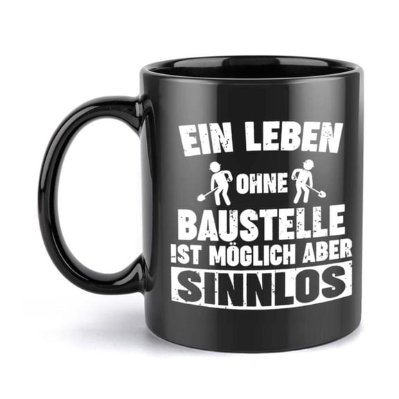 1pc Funny German Construction Worker Mug If You Can t Build It They ll Fire You Coffee Cup 11oz Black Cup with White Text Heavy Duty Ceramic Cup Office Birthday Wedding Labor Day G