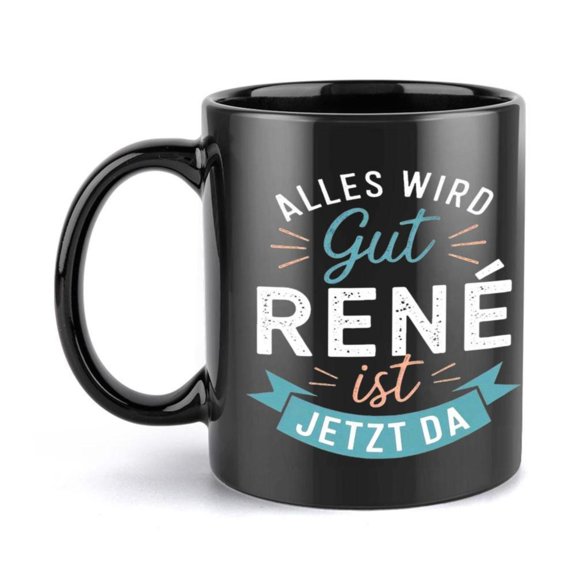 1pc Funny German Quote Ceramic Mug 11oz Alles Wird Gut Rene ist Jetzt Da Ideal Office Family Party Wedding Christmas Festive Drinkware Humorous Mug Design Durable Ceramic