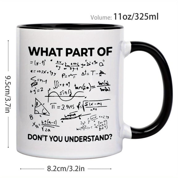 1pc Funny Math Mug with What Part of Don t You Understand Equation Print 11oz Ceramic Coffee Cup Math Lovers Teachers Students White with Black Text I