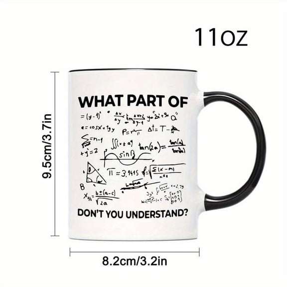 1pc Funny Math Mug with What Part of Don t You Understand Equation Print 11oz Ceramic Coffee Cup Math Lovers Teachers Students White with Black Text