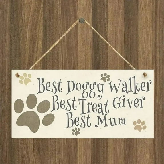 1pc Funny Pet Dog Signs - "Best Doggy Walker Best Treat Giver Best Mum" - Wooden Plaque Wall Art for Home, Room, Garden Decor 7.8 x 3.9 in